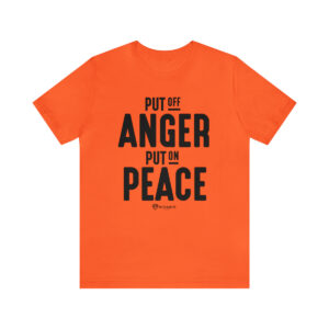 Put off Anger and Put on Peace - Unisex Jersey Short Sleeve Tee
