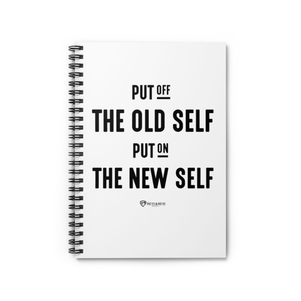 Put Offs and Put Ons | Put off the Old Self and Put on the New Self ...